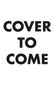 "Cover to come" in großen, schwarzen Buchstaben auf weißem Hintergrund., Buch