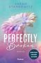 Sarah Stankewitz: Perfectly Broken, Buch, Buch