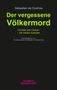 Sébastien de Courtois: Der vergessene Völkermord, Buch, Buch