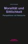 „Ulrich Anacker. Moralität und Sittlichkeit. Perspektiven mit Nietzsche. Velbrück Wissenschaft“ auf schwarzem Hintergrund., Buch
