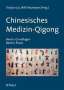 Chinesisches Medizin-Qigong. 2 Bände, 2 Bücher