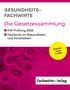 Michael Sielmann: Gesundheitsfachwirte: Die Gesetzessammlung, Buch, Buch