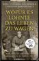 Hans Machemer: Wofür es lohnte, das Leben zu wagen, Buch