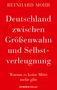 Reinhard Mohr: Deutschland zwischen Größenwahn und Selbstverleugnung, Buch, Buch