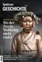 Cover von "Spektrum Geschichte" 05.25: „Wo der Zweite Weltkrieg nicht endet“. Abgebildet ist eine Statue eines Mädchens., Buch
