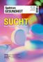 "Sucht: Warum konsumieren Menschen Drogen?" Leuchtende, verschwommene Tabletten im Hintergrund. Oben "Spektrum Gesundheit"., Buch