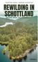 Thorsten Franz: Rewilding in Schottland, Buch