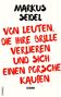 Markus Seidel: Von Leuten, die ihre Brille verlieren und sich einen Porsche kaufen, Buch