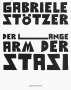 Gabriele Stötzer: Der lange Arm der Stasi, Buch