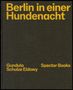 Gundula Schulze Eldowy: Gundula Schulze Eldowy: Berlin in einer Hundenacht, Buch