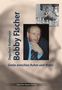 "Dagobert Kohlmeyer: Bobby Fischer - Genie zwischen Ruhm und Wahn", darunter der "Joachim Beyer Verlag". Fotos von Fischer., Buch