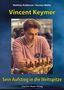 Oben steht „Matthias Krallmann / Karsten Müller“, gefolgt von „Vincent Keymer“. Unten: „Sein Aufstieg in die Weltspitze“. Ein junger Mann in einem rosa Pullover spielt Schach., Buch