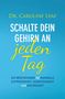 Caroline Leaf: Schalte dein Gehirn an - jeden Tag, Buch