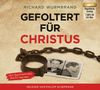 „Gefoltert für Christus“ von Richard Wurmbrand. Foto eines Mannes und Handschellen auf beigem Hintergrund., MP3-CD