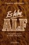 "Es lebe ALF" in großer Schrift auf braunem, pelzigem Hintergrund. "40 Jahre Kult Marke Melmac" darunter., Buch