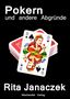 Rita Janaczek: Pokern und andere Abgründe, Buch