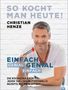 Christian Henze: So kocht man heute!, Buch