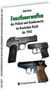 "Faustfeuerwaffen der Polizei und Gendarmerie im Deutschen Reich bis 1945" von Olaf Koch. Drei Pistolen und Verlag Rockstuhl., Buch