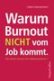 Helen Heinemann: Warum Burnout nicht vom Job kommt, Buch