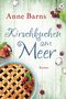 Anne Barns: Kirschkuchen am Meer, Buch