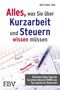 Wolf-Dieter Tölle: Alles, was Sie über Kurzarbeit und Steuern wissen müssen, Buch