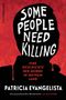 Patricia Evangelista: Some People Need Killing, Buch, Buch