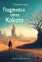 Thorsten Koss: Fragmente eines Kokons, Buch
