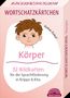 Text: "Wortschatzkärtchen", "Körper", "32 Bildkarten für die Sprachförderung in Krippe & Kita". Illustration: Kindergesicht. Logo., Buch