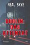 Text: "NEAL SKYE", "THE LIFFEY POST", "DUBLIN: DAS ATTENTAT", "Franzius", "Krimi". Im Regen beleuchtete Straße mit Taxi., Buch