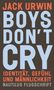 Jack Urwin: BOYS DON'T CRY. Identität, Gefühl und Männlichkeit. Nautilus Flugschrift. Text in kräftigen Farben.