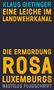 Klaus Gietinger: Eine Leiche im Landwehrkanal. Die Ermordung Rosa Luxemburgs, Buch
