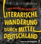 Andreas Eichler: Literarische Wanderung durch Mitteldeutschland, Buch