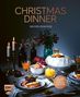 Katharina Küllmer: Christmas Dinner - Menüs zum Fest - Mit großem Aromenfeuerwerk zu Silvester, Buch