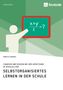 Rebecca Wendel: Selbstorganisiertes Lernen in der Schule. Chancen und Risiken bei der Umsetzung im Schulalltag, Buch