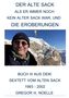 "DER ALTE SACK ALS ER IMMER NOCH KEIN ALTER SACK WAR, UND DIE EROBERUNGEN." Ein Mann vor schneebedecktem Gipfel., Buch