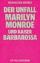 Maddalena Webber: Der Unfall Marilyn Monroe und Kaiser Barbarossa. Ein Palz-Saar-Krimi. Pinker Hintergrund, grüne Schrift., Buch