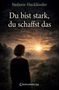 Text: "Stefanie Hackländer. Du bist stark, du schaffst das." Eine Frau steht vor einem Sonnenuntergang auf einem Feldweg., Buch