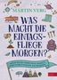 Martin Verg: Was macht die Eintagsfliege morgen? Noch mehr verrückte Fragen und verblüffende Antworten, Buch