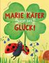 Nastja Holtfreter: Marie Käfer sucht das Glück!, Buch