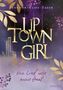"Jennifer Alice Jager: Up Town Girl. Dein Lied unter meiner Haut. Karibu. Goldene Schrift, lilafarbener Hintergrund, Stadtsilhouette.", Buch