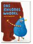 „DAS KNUDDEL WUDDEL“ und „NASTJA HOLTFRETER“. Ein blaues, fröhliches Wesen umarmt ein größeres, braunes Wesen., Buch