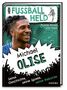 Florian Kinast: Mein Fußballheld Michael Olise - Seine Geschichte, seine Spiele, seine Rekorde, Buch