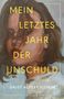 Daisy Alpert Florin: Mein letztes Jahr der Unschuld, Buch, Buch