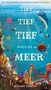 Jonathan Litton: Tief tief tief unten im Meer, Buch
