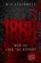 M. H. Steinmetz: 1888 - Wer ist Jack the Ripper?, Buch