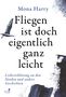 Mona Harry: Fliegen ist doch eigentlich ganz leicht, Buch