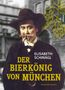 Elisabeth Schinagl: Der Bierkönig von München, Buch