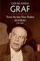 "Oskar Maria Graf, Texte für den New Yorker Aufbau 1938-1967." Ein Mann mit Hut blickt ernst in die Ferne., Buch