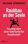 Wolfgang Schmidbauer: Raubbau an der Seele, Buch