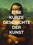 Susie Hodge: Eine kurze Geschichte der Kunst, Buch